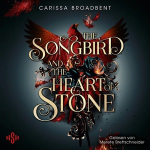 The Songbird and the Heart of Stone Hörbuch