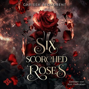 Six Scorched Roses Hörbuch