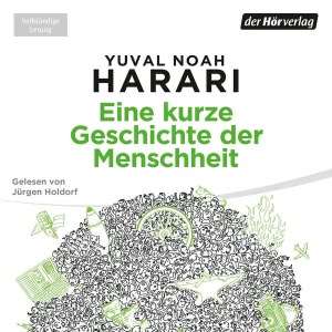 Eine kurze Geschichte der Menschheit Hörbuch