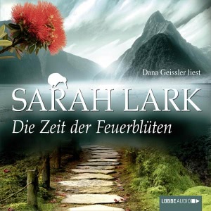 Die Zeit der Feuerblüten Hörbuch
