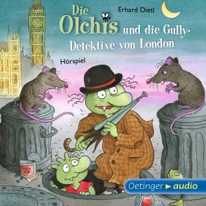 Die Olchis und die Gully-Detektive von London Hörbuch