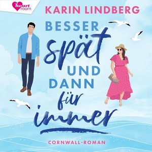 Besser spät und dann für immer Hörbuch