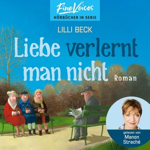 Liebe verlernt man nicht Hörbuch
