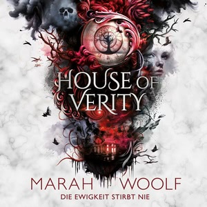 House of Verity - Die Ewigkeit stirbt nie Hörbuch