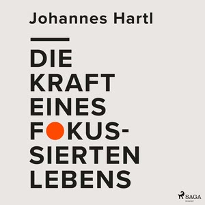 Die Kraft eines fokussierten Lebens Hörbuch