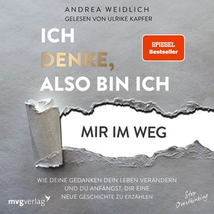 Ich denke, also bin ich... mir im Weg Hörbuch
