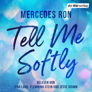 Tell Me Softly Hörbuch