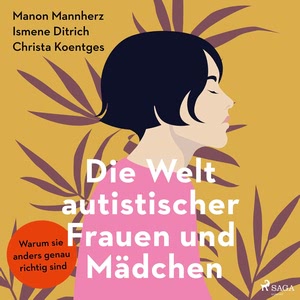 Die Welt autistischer Frauen und Mädchen Hörbuch