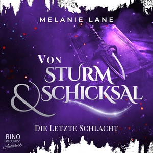 Von Sturm & Schicksal - Die letzte Schlacht Hörbuch