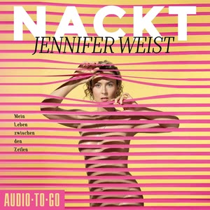 Nackt - Mein Leben zwischen den Zeilen Hörbuch