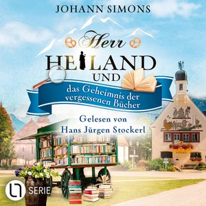 Herr Heiland und das Geheimnis der vergessenen Bücher Hörbuch