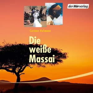 Die weiße Massai Hörbuch