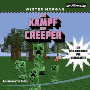 Der Kampf der Creeper Hörbuch