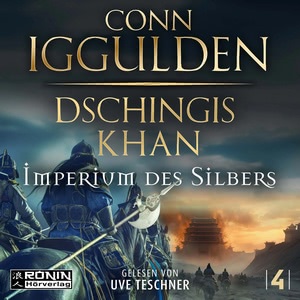 Dschingis Khan – Imperium des Silbers Hörbuch