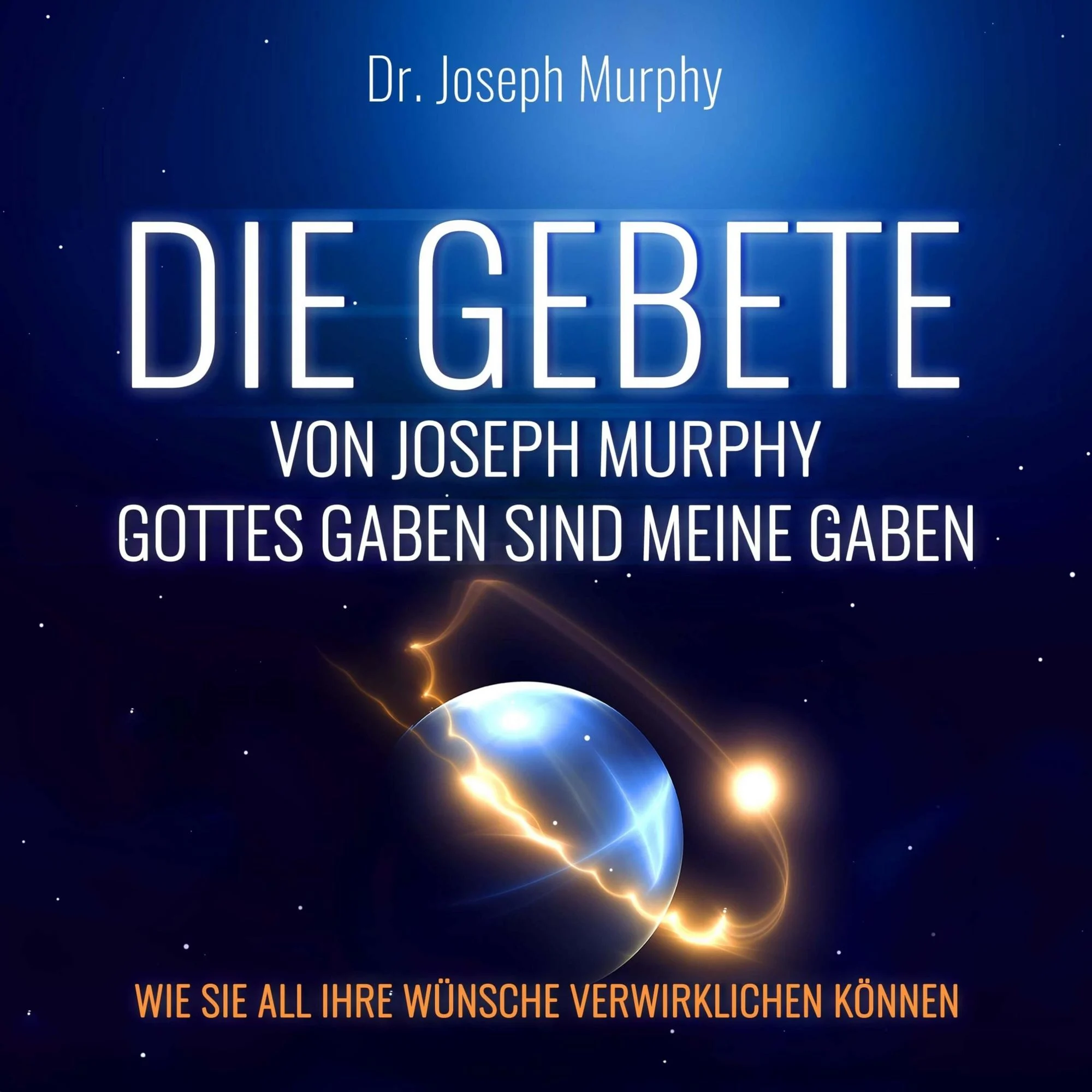 Die Gebete von Joseph Murphy Hörbuch