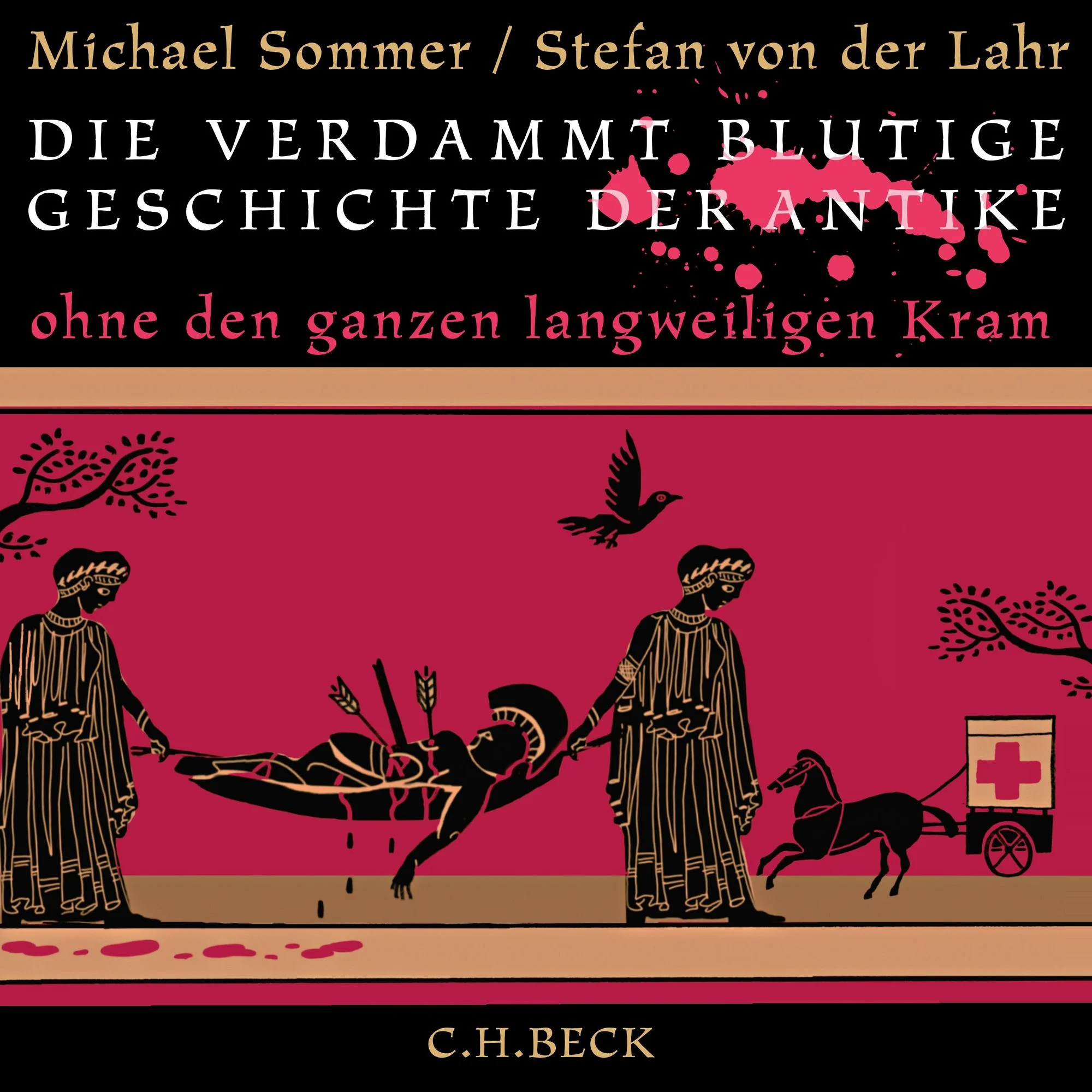 Die verdammt blutige Geschichte der Antike Hörbuch