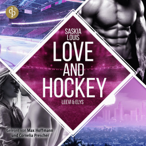 Love and Hockey - Leevi & Elys Hörbuch