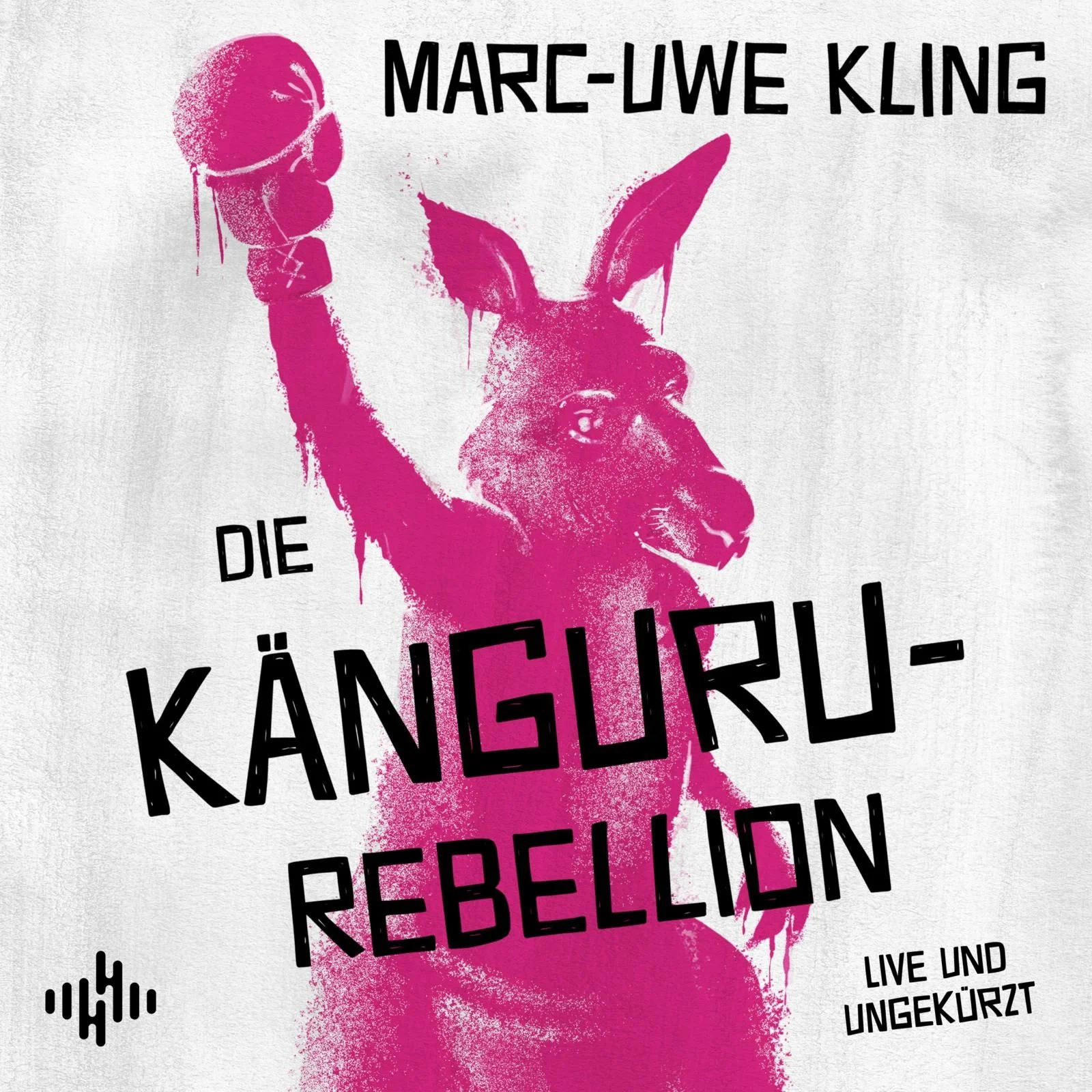 Die Känguru-Rebellion Hörbuch