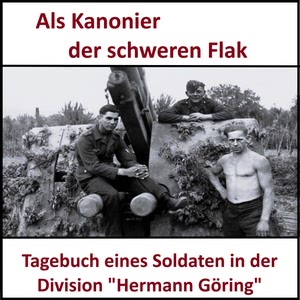 Als Kanonier der schweren Flak Hörbuch