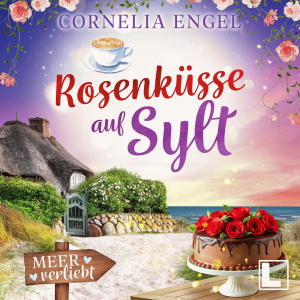 Rosenküsse auf Sylt Hörbuch
