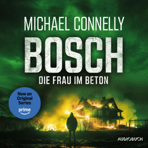 BOSCH - Die Frau im Beton Hörbuch