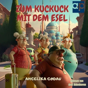 Zum Kuckuck mit dem Esel Hörbuch