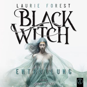 Black Witch - Enthüllung Hörbuch