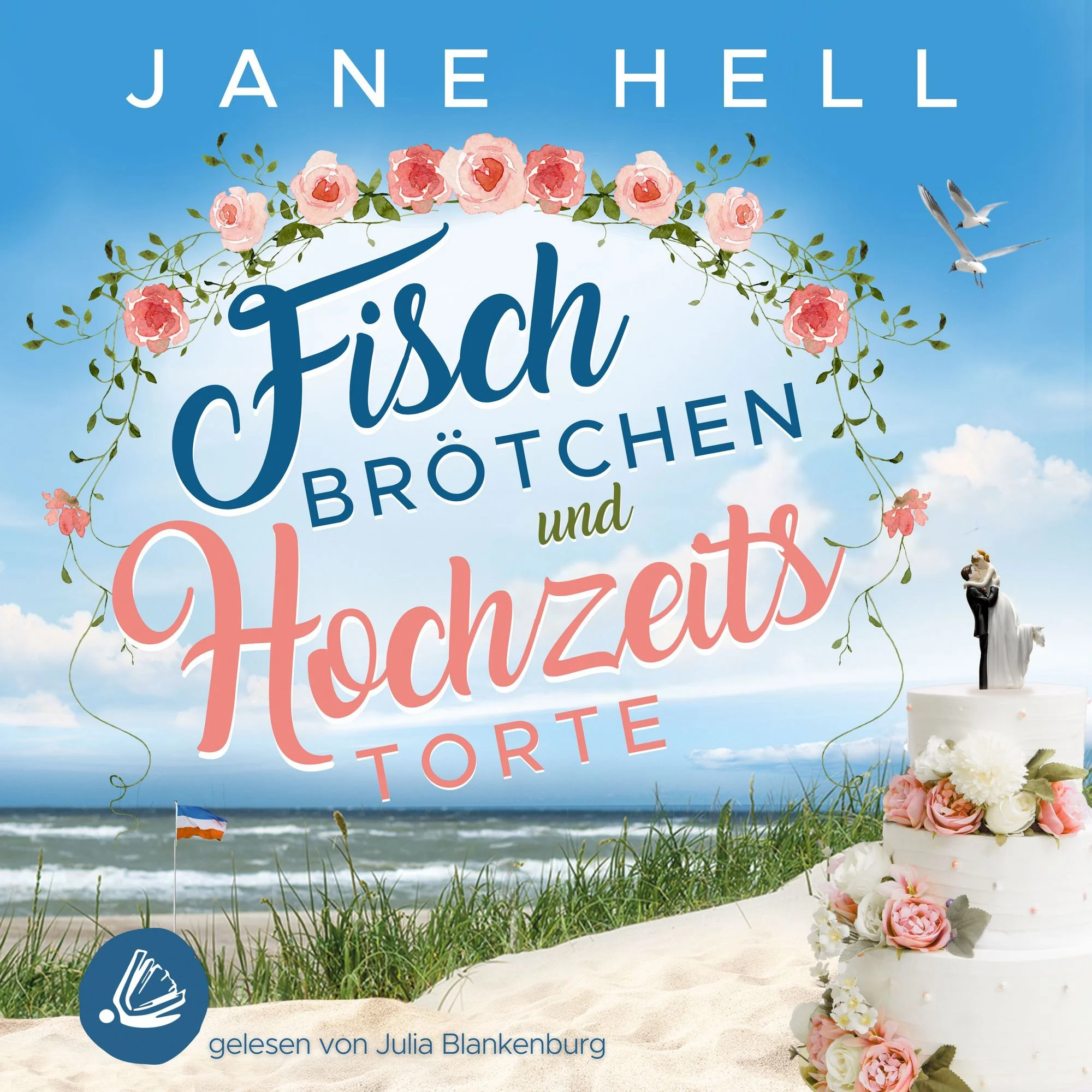 Fischbrötchen und Hochzeitstorte Hörbuch