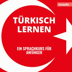 Türkisch lernen - Sprachkurse für Anfänger Hörbuch