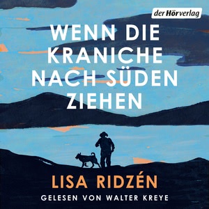 Wenn die Kraniche nach Süden ziehen Hörbuch