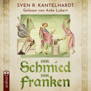 Der Schmied der Franken Hörbuch