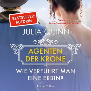 Wie verführt man eine Erbin? Hörbuch