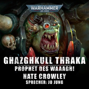 Ghazghkull Thraka - Prophet des Waaagh! Hörbuch