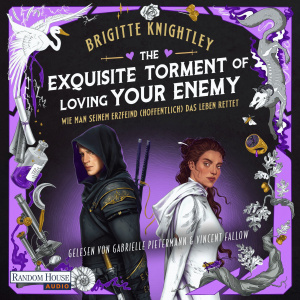 The Exquisite Torment of Loving Your Enemy - Wie man seinem Erzfeind (hoffentlich) das Leben rettet Hörbuch
