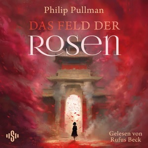 Das Feld der Rosen Hörbuch