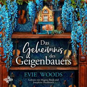 Das Geheimnis des Geigenbauers Hörbuch