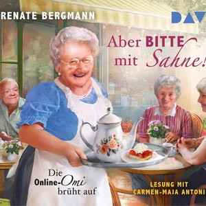 Aber bitte mit Sahne - Die Online-Omi brüht auf Hörbuch-Reihe gratis