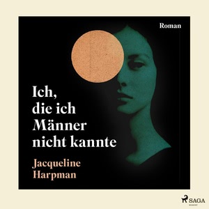 Ich, die ich Männer nicht kannte Hörbuch