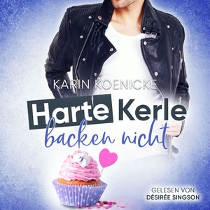 Harte Kerle backen nicht Hörbuch