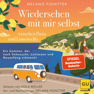 Wiedersehen mit mir selbst zwischen Pasta und Limoncello Hörbuch