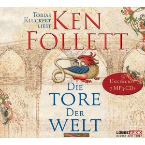 Die Tore der Welt - Das WDR Hörspiel Hörbuch