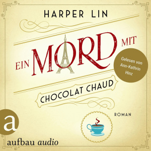 Ein Mord mit Chocolat Chaud Hörbuch