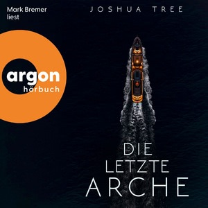 Die letzte Arche Hörbuch