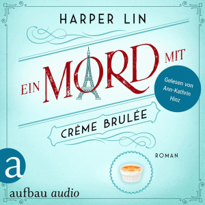 Ein Mord mit Crème brulée Hörbuch