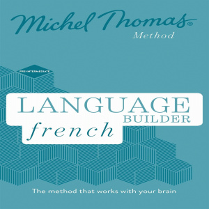 Language Builder French (Michel Thomas Method) - Full course Hörbuch