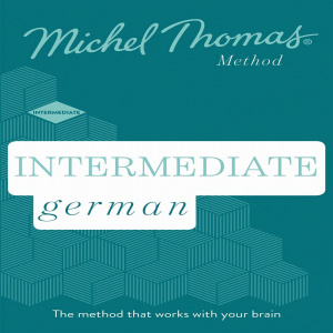 Intermediate French (Michel Thomas Method) - Full course Hörbuch