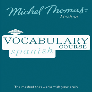 Spanish Vocabulary Course (Michel Thomas Method) - Full course Hörbuch