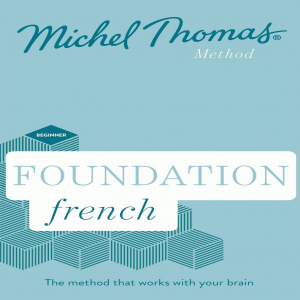 Foundation French (Michel Thomas Method) - Full course Hörbuch