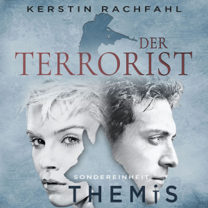 Sondereinheit Themis: Der Terrorist Hörbuch