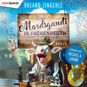 Mordsgaudi in Fackenreuth Hörbuch